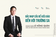 [Emagazine] CEO Lê Hồng Quân: Bắc nhịp cầu để kiều bào đến với Trường Sa