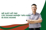 [Emagazine] CEO Nguyễn Công Hoan: Đề xuất hỗ trợ các doanh nghiệp “đầu đàn” đi khai hoang