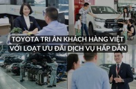 [Special] Toyota tri ân khách hàng Việt với loạt ưu đãi dịch vụ hấp dẫn