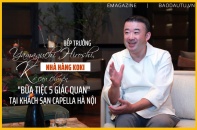 [Emagazine] Bếp trưởng Yamaguchi Hiroshi, Nhà hàng Koki kể câu chuyện “bữa tiệc của 5 giác quan” tại Capella Hanoi