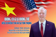 [Emagazine] Ông Ted Osius: Không có gì là không thể nếu có niềm tin và sự tôn trọng