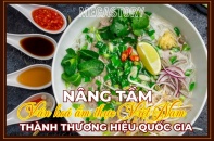 [Megastory] Nâng tầm văn hóa ẩm thực Việt Nam thành thương hiệu quốc gia 