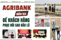 [Emagazine] Agribank - điểm tựa để khách hàng phục hồi sau bão lũ  