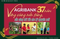 [Emagazine] Agribank: 37 năm vững vàng nền tảng, sẵn sàng bứt tốc cho kỷ nguyên mới