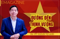 [Emagazine] Đường đến thịnh vượng