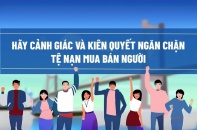 Triển khai Luật mới, quyết liệt xóa nạn mua bán người