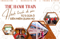 [Emagazine] The Hanoi Train - Hành trình di sản từ 5 cửa ô đến miền Quan họ
