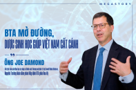 [Megastory]  Ông Joe Damond: Hiệp định Thương mại Việt Nam - Hoa Kỳ mở đường, dược sinh học giúp Việt Nam cất cánh 