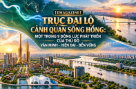 [Emagazine] Trục đại lộ cảnh quan sông Hồng: Một trong 9 động lực phát triển của Thủ đô văn minh - hiện đại - bền vững