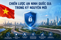 Xây dựng Chiến lược An ninh quốc gia trong kỷ nguyên mới