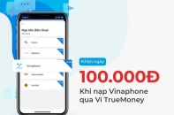 Hoàn ngay 100.000 đồng khi nạp thẻ VinaPhone trên ứng dụng True Money