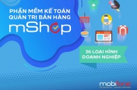 Nhàn nhã quản lý cửa hàng bằng mShop của MobiFone