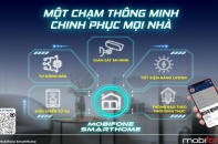 MobiFone SmartHome: Giải pháp nhà thông minh toàn diện