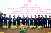 Ra mắt Hội đồng điều hành Trung tâm tài chính quốc tế tại Việt Nam