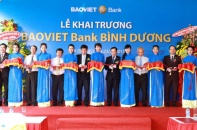 Khai trương BAOVIET Bank Bình Dương