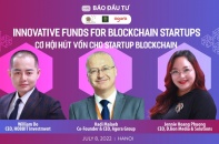 [Talkshow] Cơ hội gọi vốn cho startup công nghệ Blockchain