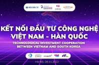 Kết nối đầu tư công nghệ Việt Nam - Hàn Quốc