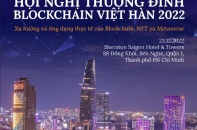 Việt Nam-Hàn Quốc tổ chức Hội nghị Thượng đỉnh Blockchain 2022