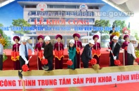 Khởi công xây dựng Trung tâm Sản phụ khoa – Bệnh viện Trung ương Huế 300 tỷ đồng