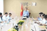 Chủ tịch Đà Nẵng yêu cầu "rõ người, rõ việc" khi triển khai các nhiệm vụ tại VIFC-DN