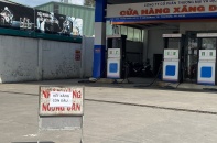 111 cửa hàng xăng dầu thiếu hàng,TP.HCM đề xuất thành lập tổ công tác điều hành xăng dầu