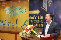 Tọa đàm “Phát triển Tín dụng tiêu dùng - Giải pháp đẩy lùi tín dụng đen”