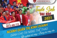 Chương trình đại học ngành Quản trị kinh doanh được "thiết kế" riêng cho các tài năng thể thao