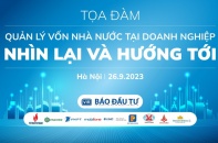 Sáng nay, Báo Đầu tư tổ chức Tọa đàm về Quản lý vốn nhà nước tại doanh nghiệp