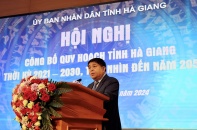 Quy hoạch tỉnh Hà Giang thể hiện tư tưởng đổi mới, đầy khát vọng bứt phá