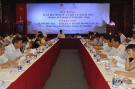 Ban hành “Luật quy hoạch” là yêu cầu tất yếu