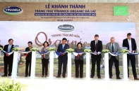  Vinamilk khánh thành trang trại bò sữa Organic tiêu chuẩn châu Âu đầu tiên tại Việt Nam