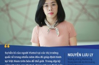 Chuyện ít biết về xây dựng 10 thương hiệu Viettel ở nước ngoài