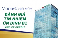 Moody’s giữ xếp hạng tín nhiệm FE Credit tại mức ổn định