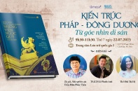 Sắp diễn ra tọa đàm “Kiến trúc Pháp - Đông Dương - Từ góc nhìn Di sản”