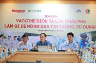Khống chế dịch tả lợn châu Phi nhờ chăn nuôi an toàn và vaccine "made in Vietnam"