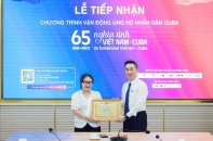 Chương trình “65 năm nghĩa tình Việt Nam - Cuba” huy động hơn 421 tỷ đồng sau một tháng