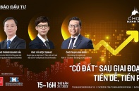 [Talkshow] Chọn danh mục: “Cổ đất” sau giai đoạn tiền dễ, tiền rẻ