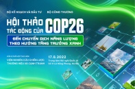 Sắp diễn ra “Hội thảo tác động của COP26 đến chuyển dịch năng lượng theo hướng tăng trưởng xanh”