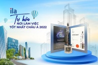 ILA - Hành trình 25 năm phát triển đến giải thưởng Nơi làm việc tốt nhất châu Á