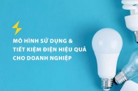 Mô hình mới trên thị trường tiết kiệm điện