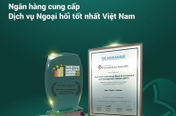 Lộ diện Ngân hàng cung cấp dịch vụ ngoại hối tốt nhất Việt Nam