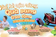 Dai-ichi Life Việt Nam triển khai chương trình khuyến mại “Vui hè rộn ràng, Quà sang trao tặng”