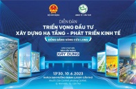 Đầu tư xây dựng hạ tầng tại vùng Đồng bằng sông Cửu Long - Tiềm năng lớn để phát triển kinh tế khu vực