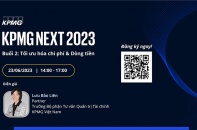 KPMG NEXT - Chuỗi sự kiện dành cho doanh nghiệp tại Việt Nam trong bối cảnh kinh tế khó khăn