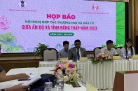 Hội nghị Thương mại và Đầu tư Ấn Độ - Đồng Tháp sẽ diễn ra từ 27- 29/6/2023