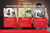 SeABank - Ngân hàng tiên phong đồng hành cùng phụ nữ, góp phần đề cao giá trị của kết nối tình thân