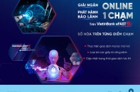 VietinBank triển khai giải ngân và phát hành bảo lãnh online “một chạm” trên VietinBank eFAST