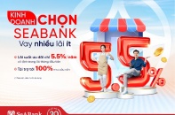 SeABank dành 5.000 tỷ đồng cho vay khách hàng cá nhân bổ sung vốn kinh doanh 