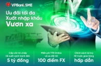 VPBank truyền thêm sức mạnh cho các doanh nghiệp xuất nhập khẩu