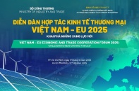 Bộ Công thương sắp tổ chức Diễn đàn Hợp tác Kinh tế Thương mại Việt Nam - EU 2025